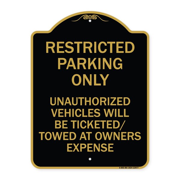 Restricted Parking Only Unauthorized Vehicles Will Be Ticketed Towed Owners Expense, BG-1824-22977
